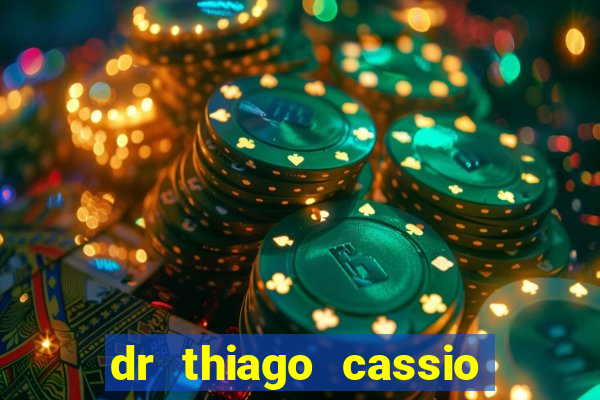 dr thiago cassio santos walmsley de lucena